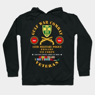 Gulf War Combat Vet - 18th MP Brigade - VII Corps w GULF SVC Hoodie